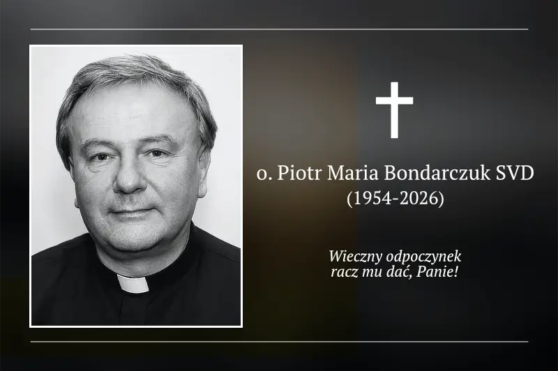 Śp. o. Piotr Maria Bondarczuk SVD